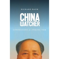 China Watcher: Confessions of a Peking Tom