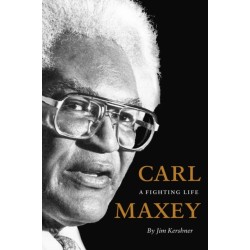 Carl Maxey: A Fighting Life