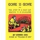 Gone Is Gone: Or the Story of a Man Who Wanted to Do Housework