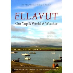 Ellavut / Our Yup'ik World and Weather: Continuity and Change on the Bering Sea Coast