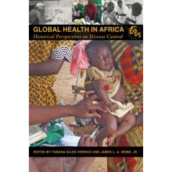 Global Health in Africa: Historical Perspectives on Disease Control