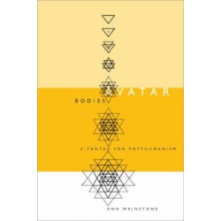 Avatar Bodies: A Tantra for Posthumanism