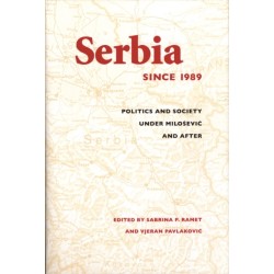 Serbia Since 1989: Politics and Society Under Milosevic and After