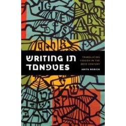 Writing in Tongues: Translating Yiddish in the Twentieth Century