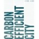The Carbon Efficient City
