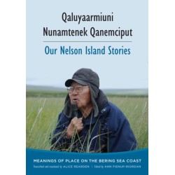 Qaluyaarmiuni Nunamtenek Qanemciput / Our Nelson Island Stories