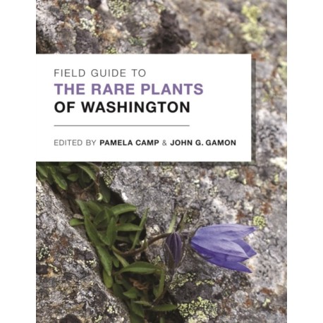 Field Guide to the Rare Plants of Washington