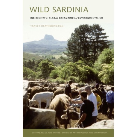Wild Sardinia: Indigeneity and the Global Dreamtimes of Environmentalism