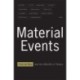 Material Events: Paul De Man and the Afterlife of Theory