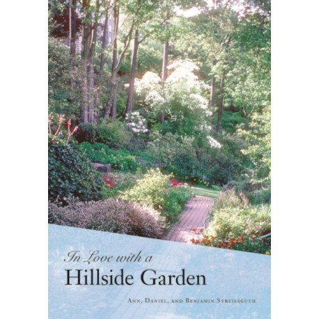 In Love with a Hillside Garden