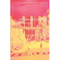 Reconstructing Chinatown: Ethnic Enclave, Global Change