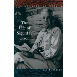 Wilderness Within: The Life of Sigurd F. Olson