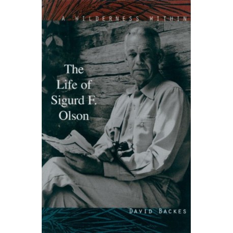 Wilderness Within: The Life of Sigurd F. Olson