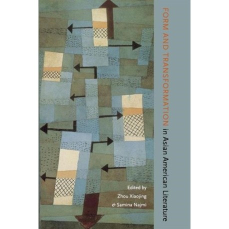 Form and Transformation in Asian American Literature