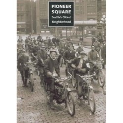 Pioneer Square: Seattle's Oldest Neighborhood