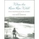 When the River Ran Wild!: Indian Traditions on the Mid-Columbia and the Warm Springs Reservation