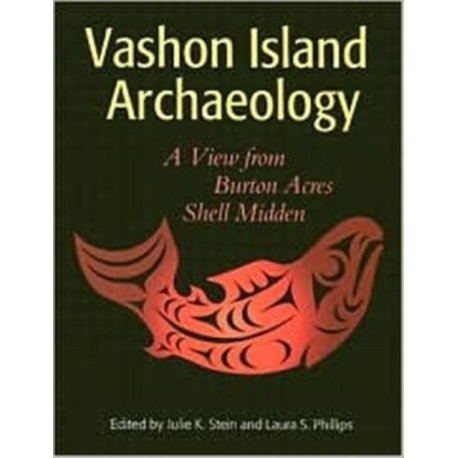 Vashon Island Archaeology: A View from Burton Acres Shell Midden