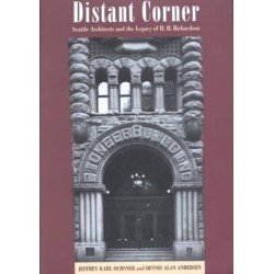 Distant Corner: Seattle Architects and the Legacy of H. H. Richardson