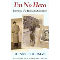 I'm No Hero: Journeys of a Holocaust Survivor