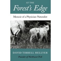 At the Forest's Edge: Memoir of a Physician-Naturalist