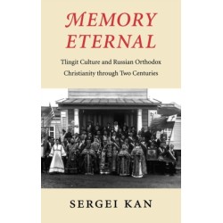Memory Eternal: Tlingit Culture and Russian Orthodox Christianity Through Two Centuries