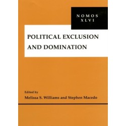 Political Exclusion and Domination: NOMOS XLVI
