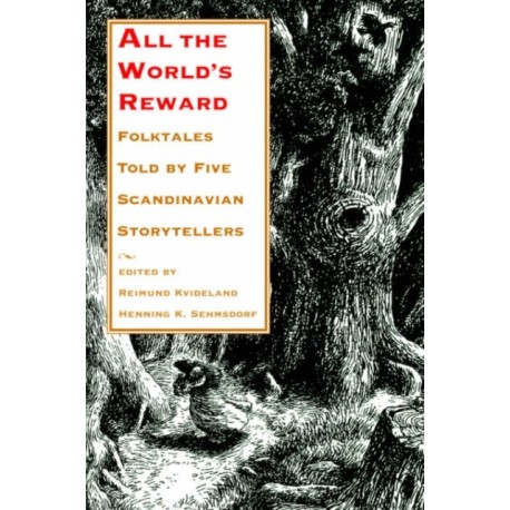 All the World's Reward: Folktales Told by Five Scandinavian Storytellers