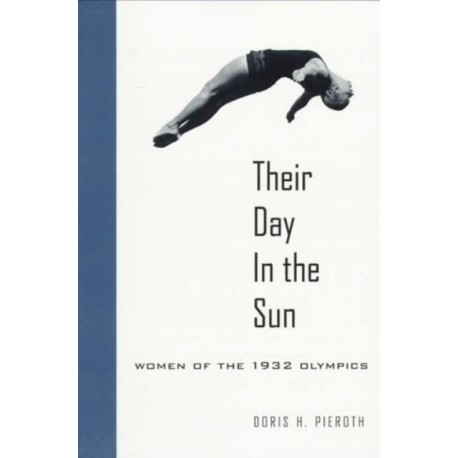 Their Day in the Sun: Women of the 1932 Olympics