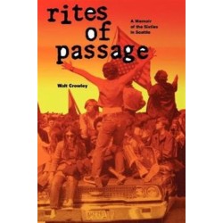 Rites of Passage: A Memoir of the Sixties in Seattle