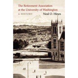 The Retirement Association at the University of Washington: A History