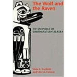 The Wolf and the Raven: Totem Poles of Southeastern Alaska