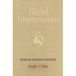 Blind Impressions: Methods and Mythologies in Book History