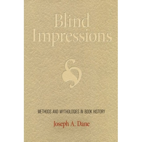 Blind Impressions: Methods and Mythologies in Book History
