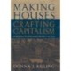 Making Houses, Crafting Capitalism: Builders in Philadelphia, 1790-1850