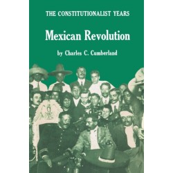 Mexican Revolution: The Constitutionalist Years