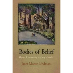 Bodies of Belief: Baptist Community in Early America