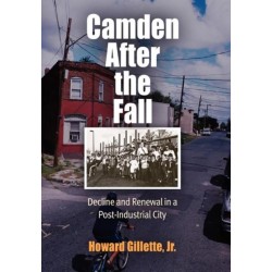 Camden After the Fall: Decline and Renewal in a Post-Industrial City