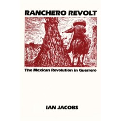 Ranchero Revolt: The Mexican Revolution in Guerrero