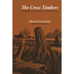 The Cross Timbers: Memories of a North Texas Boyhood