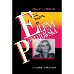 The Writing of Elena Poniatowska: Engaging Dialogues