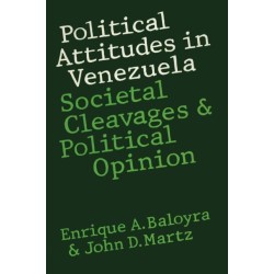 Political Attitudes in Venezuela: Societal Cleavages and Political Opinion
