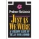 Just As We Were: A Narrow Slice of Texas Womanhood