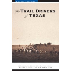 The Trail Drivers of Texas: Interesting Sketches of Early Cowboys...
