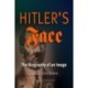 Hitler's Face: The Biography of an Image