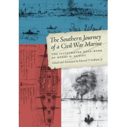 The Southern Journey of a Civil War Marine: The Illustrated Note-Book of Henry O. Gusley