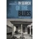 In Search of the Blues: A Journey to the Soul of Black Texas