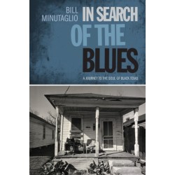In Search of the Blues: A Journey to the Soul of Black Texas