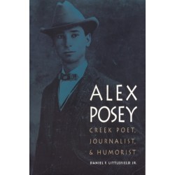 Alex Posey: Creek Poet, Journalist, and Humorist