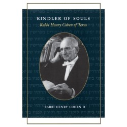 Kindler of Souls: Rabbi Henry Cohen of Texas