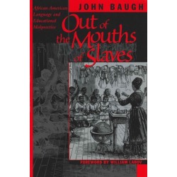 Out of the Mouths of Slaves: African American Language and Educational Malpractice
